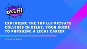Top LLB Private Colleges in Delhi