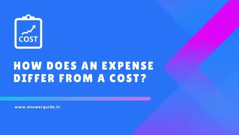 Expense Differ From A Cost